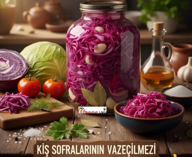 KIRMIZI LAHANA TURŞUSU TARİFİ | Şef Abdullah Usta’dan Kıtır Kıtır Kış Lezzeti